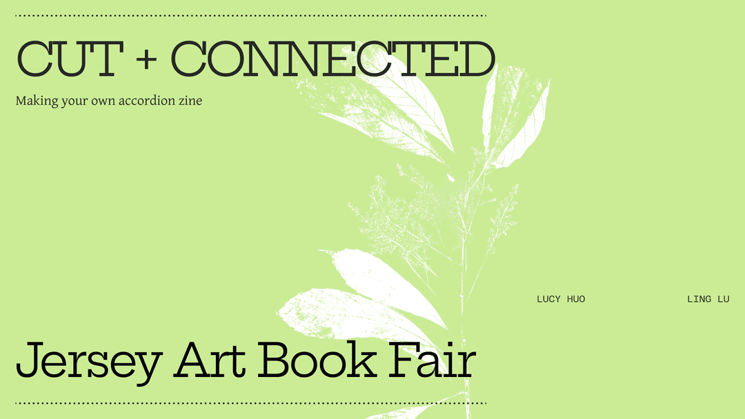 cut + connected: making your own accordion zine, at jersey art book fair